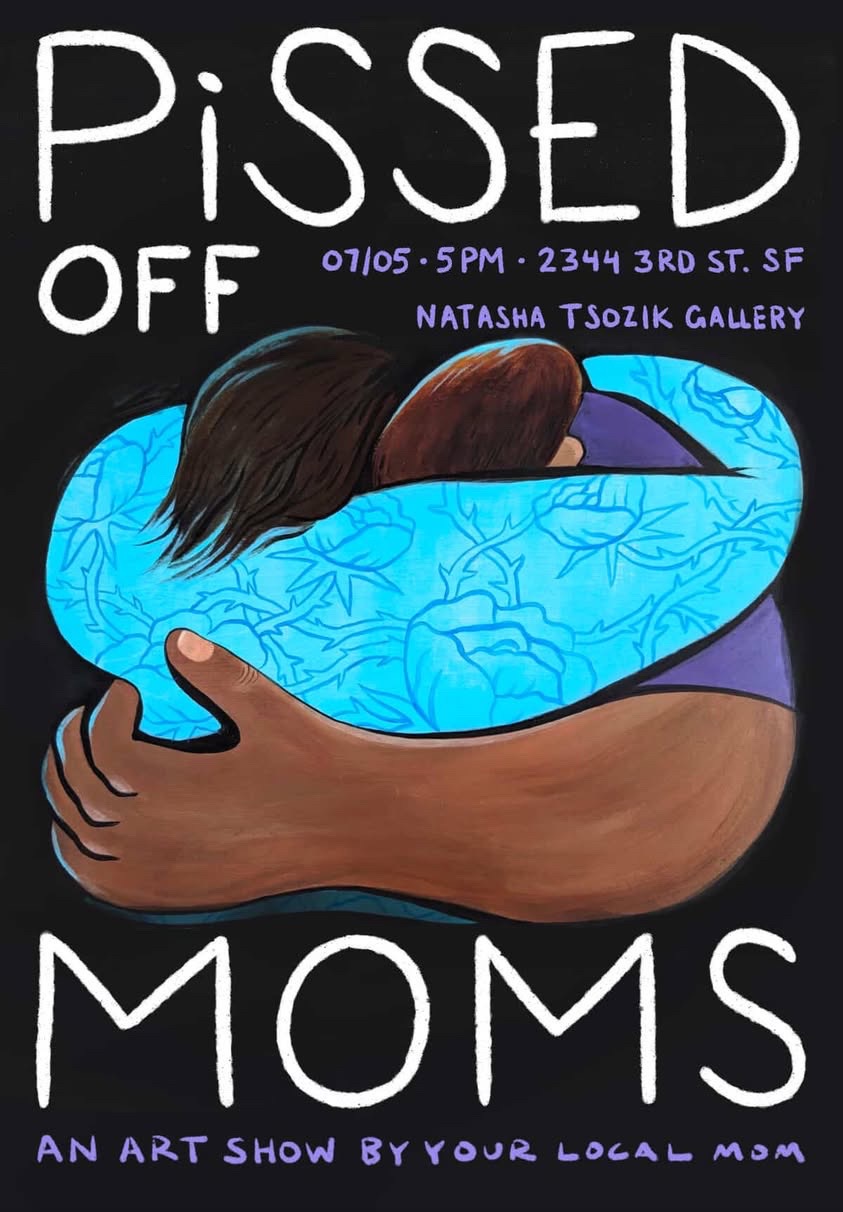 Pissed off Moms Art show!